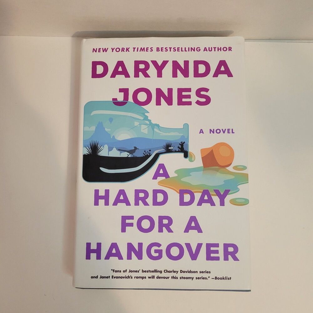 Hard Day for a Hangover : A Novel by Darynda Jones (2022, Hardcover)